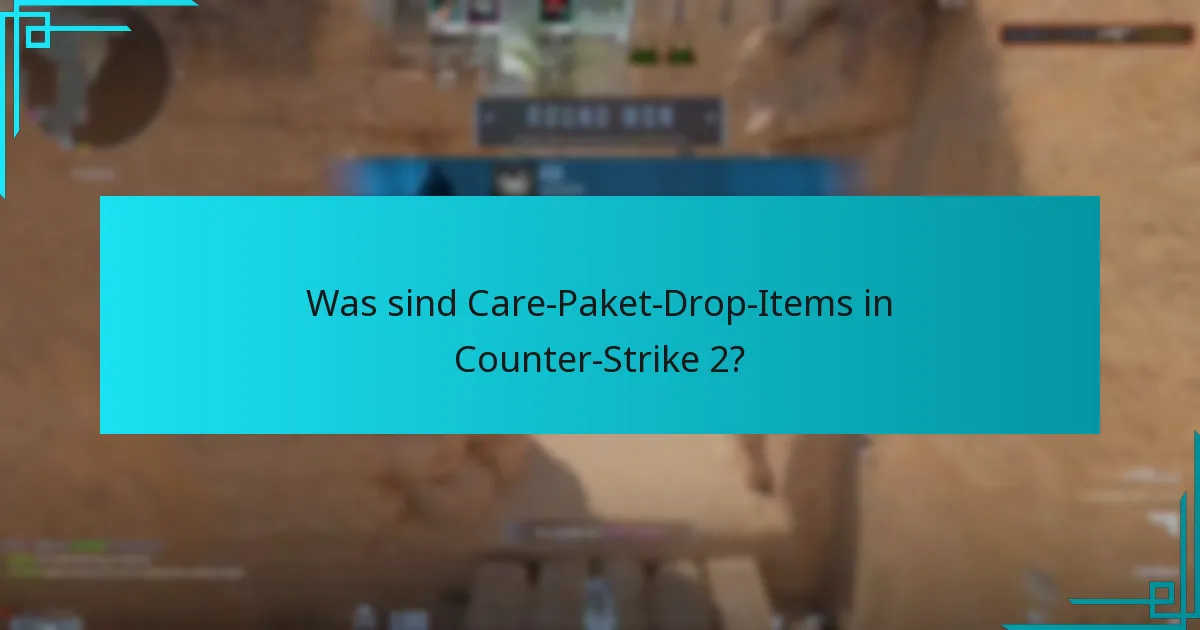 Welche Gegenstände können in Care-Paketen von Counter-Strike 2 gefunden werden?