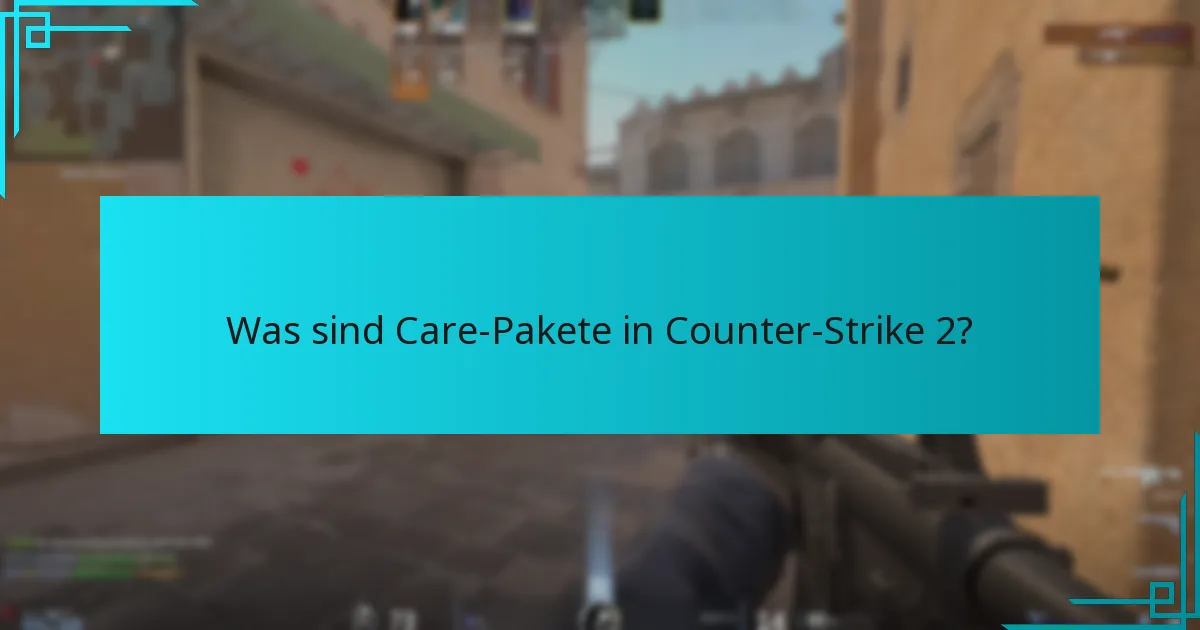 Welche Gegenstände werden voraussichtlich in zukünftigen Care-Paketen erscheinen?