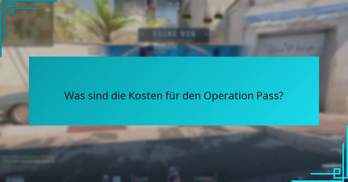 Was sind die Kosten für den Operation Pass?