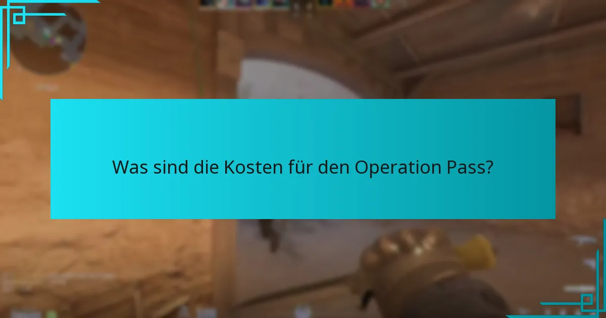 Was sind die Kosten für den Operation Pass?
