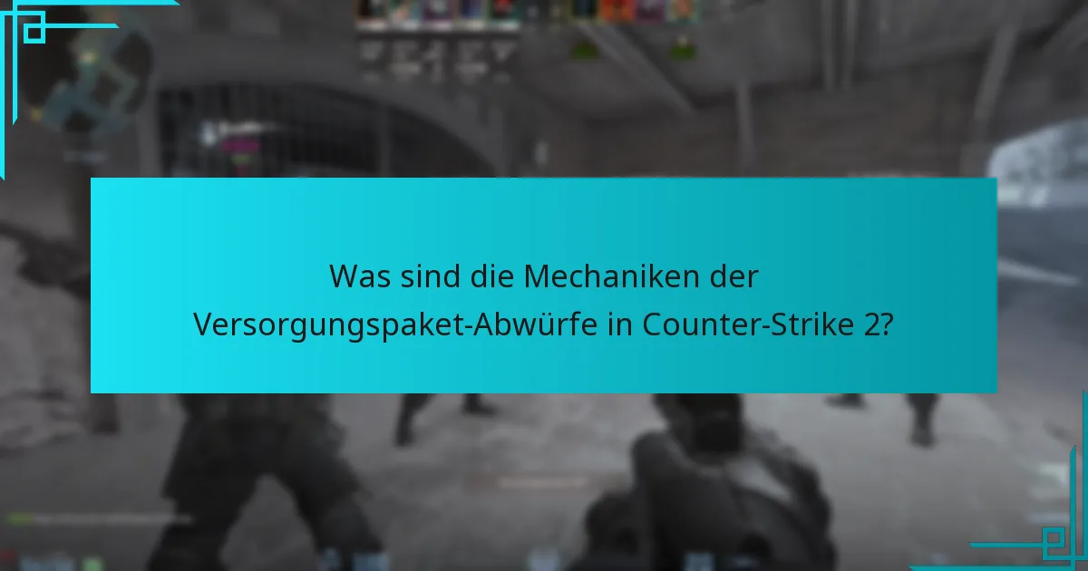 Wie beeinflussen Versorgungspaket-Abwürfe die Gameplay-Strategien?