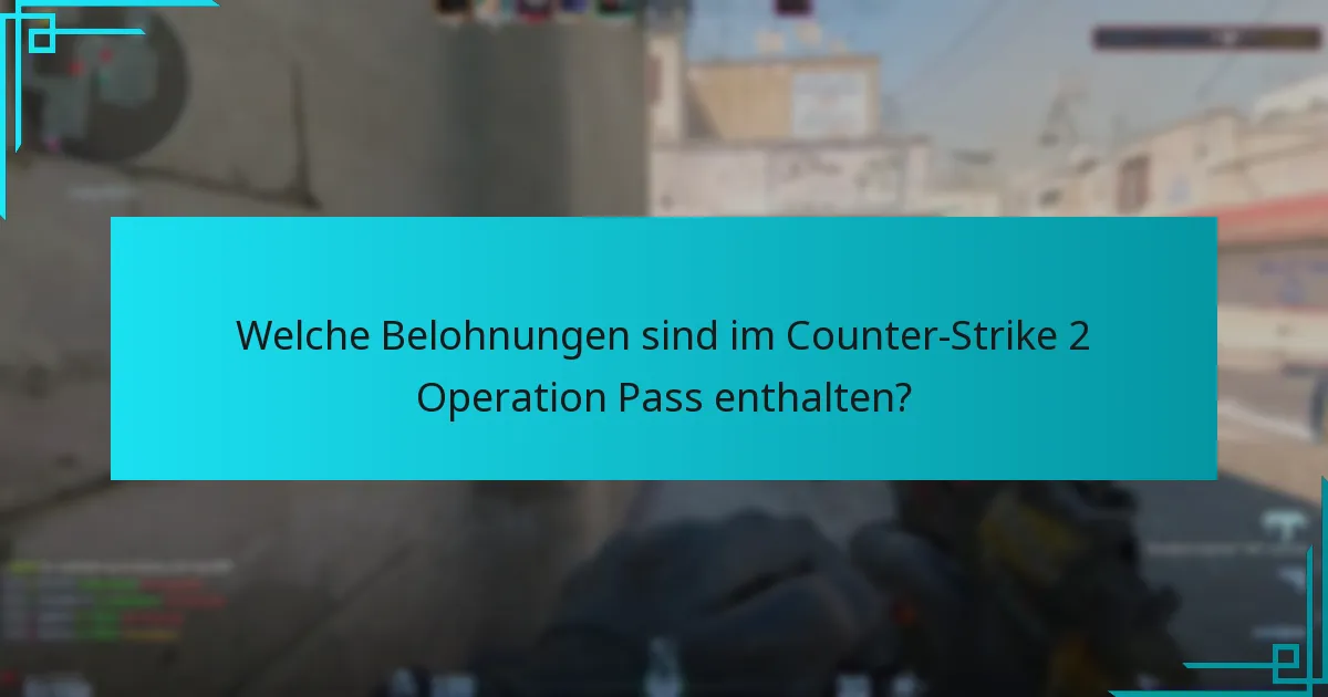 Wie können Spieler Belohnungen aus dem Operation Pass verdienen?
