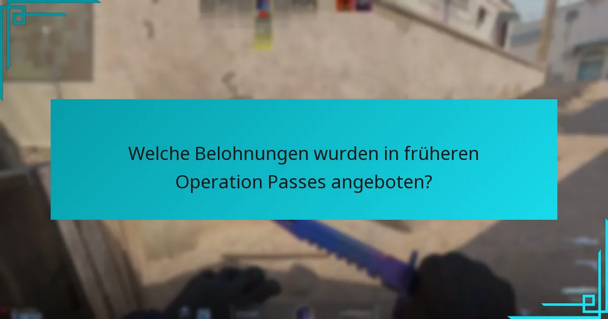 Welche Belohnungen wurden in früheren Operation Passes angeboten?