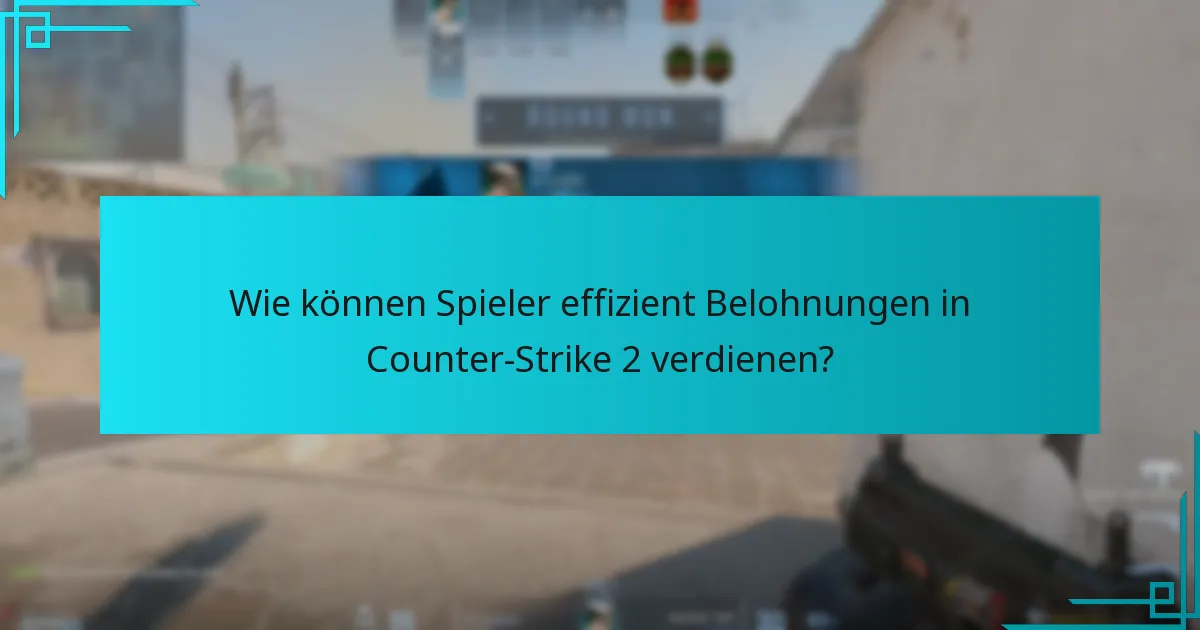 Welche Herausforderungen stehen den Spielern beim Verdienen von Belohnungen gegenüber?