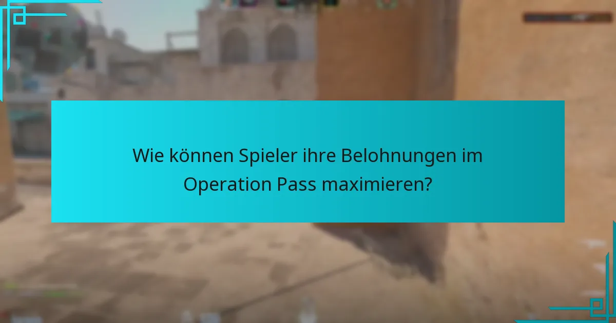 Welche aktuellen Updates haben die Mechaniken der Operation Pass Belohnungen beeinflusst?