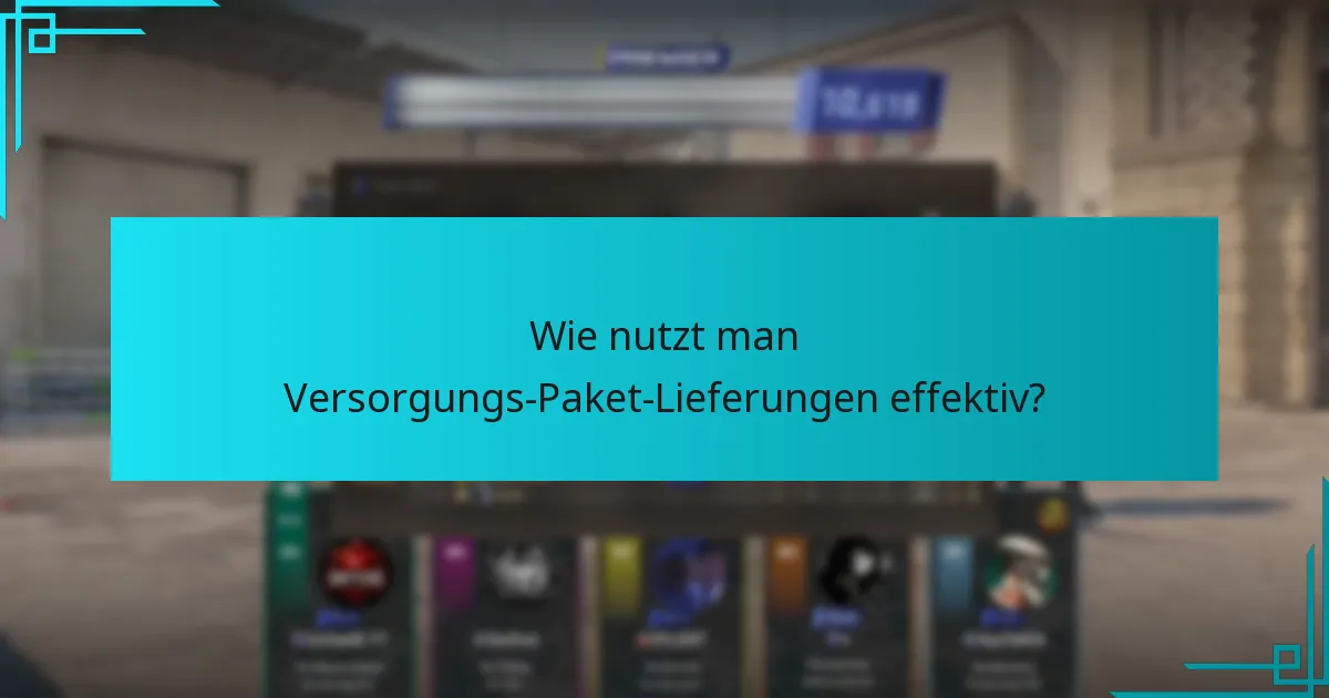 Wo findet man Abwurfstandorte für Versorgungs-Pakete auf Karten?